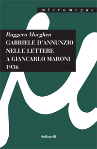 Gabriele DAnnunzio nelle lettere a GianCarlo Maroni (1936)