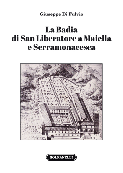 La Badia di San Liberatore a Maiella e Serramonacesca